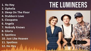 The Lumineers 2024 MIX Playlist  Ho Hey Ophelia Sleep On The Floor Stubborn Love [upl. by Nivad]