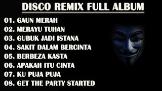 DISCO REMIX FULL ALBUM Tanpa Iklan  GAUN MERAH  BREAKLATIN DISCO HUNTER REMIX [upl. by Thoma]