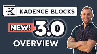 Kadence Blocks 30  Full Overview Features amp Tutorial First Look [upl. by Som]