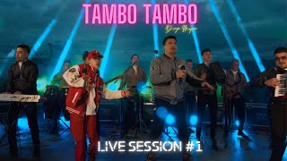 TAMBÓ TAMBÓ LIVE SESSION 1 [upl. by Delsman]