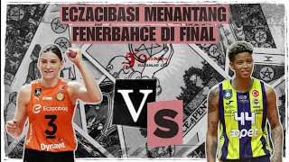 ECZACIBASI MENANTANG FENERBAHCE DI FINAL SULTANLAR LIGI ‼️ [upl. by Jeremias]