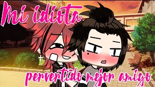 Mi idiota pervertido mejor amigo  Gacha Life  13  Parte 1 gay  Yaoi  •Historias• [upl. by Kcirdnek]