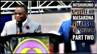 INTSHUKUMO  Apostle AM Masakona Be The Pillar of The Church Part Two [upl. by Marlene]