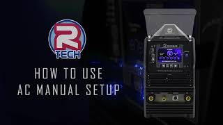 RTech Advanced ACDC TIG  How To Use AC Manual Setup [upl. by Kannry228]