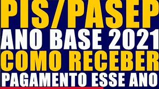 PIS PASEP PAGAMENTO 2022 ANO BASE 2021 COMO RECEBER MEU ABONO SALARIAL DESSE ANO 2022 PASSP A PASSO [upl. by Johny]