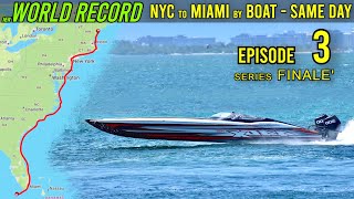 World Record Disaster NYC to Miami By Boat In 1 Day Series Finale [upl. by Tennes544]