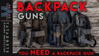 Backpack Guns  You Need a Backpack Gun [upl. by Gusty]