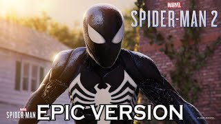 Marvels SpiderMan 2 OST Symbiote Suit Reveal Theme  EPIC VERSION [upl. by Quitt]