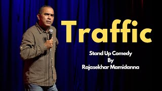 Traffic  Stand Up Comedy By Rajasekhar Mamidanna [upl. by Ydnelg]