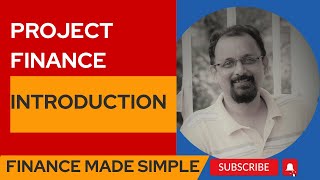 Proj Fin 101 Introduction to Project Finance [upl. by Ellecram]