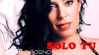 💖 Sara amp Sogno Mediterraneo  Solo tu Official videolive  wwwnovalisit [upl. by Caves30]