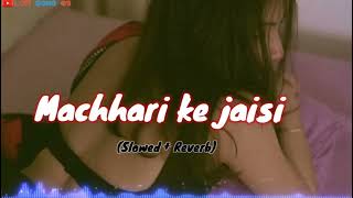 👻✨Tadpe jawani  machari ke jaise tadpe jawani  slowed  reverbtrending bhojpuri song [upl. by Tisbee]