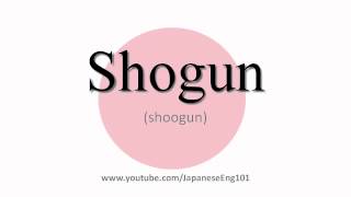 How to Pronounce Shogun [upl. by Sisely97]