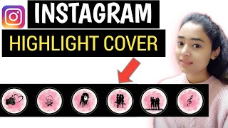 How to Make Instagram Highlight Covers  In Hindi  Easiest and Attractive Method [upl. by Alenas]