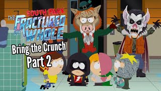 Lets Play South Park The Fractured but Whole Bring the CrunchPart 2Oblivious Counselor [upl. by Anail]