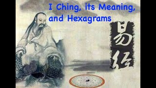 I Ching its Meaning and hexagrams 易經 易理 和易卦 [upl. by Dumanian]