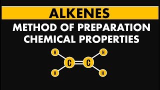 Hydrocarbons  ALKENES  Method of Preparation and Chemical Properties Organic Chemistry [upl. by Rainwater]