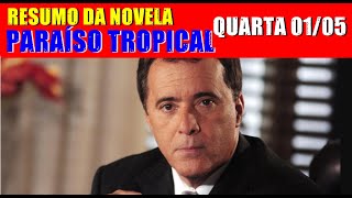 PARAISO TROPICAL Capitulo DE HOJE QUARTA 0105  Novela PARAISO TROPICAL Resumo Completo [upl. by Zerline201]