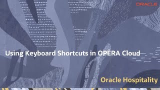 Hospitality Documentation–OPERA Cloud Using Keyboard Shortcuts [upl. by Jelle633]