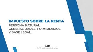 Impuesto Sobre la Renta Persona Natural Generalidades Formularios y Base legal [upl. by Nehtiek]