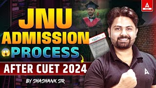 JNU Admission Process After CUET 2024 Exam 🎯 [upl. by Fromma]