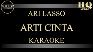 ARI LASSO ARTI CINTA  KARAOKE [upl. by Fording]