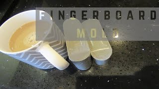 How To Make A Fingerboard Mold [upl. by Calder]