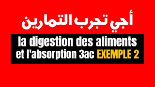 la digestion des aliments et labsorption intestinale 3ac exercices 🔥 EXEMPLE 2 [upl. by Amary]