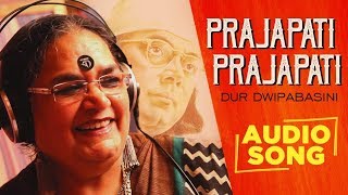 Prajapati Prajapati  Usha Uthup  Dur Dwipabasini Full Audio Songs  Kazi Nazrul Islam [upl. by Chill]