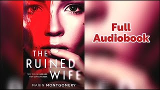 RUINED WIFE  Marin Montgomery Mystery Thriller Crime Suspense Murder Serial Psychological Audiobook [upl. by Etteiram46]