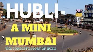 Hubli  A Mini Mumbai  Complete Story of Hubli [upl. by Jenks]