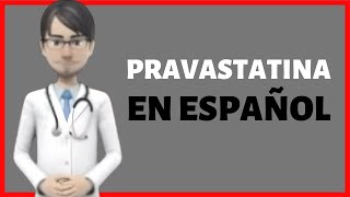 PRAVASTATINA pravastatin review EN ESPAÑOL [upl. by Alathia]