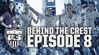 Behind The Crest Ep 8  USWNT in Canada [upl. by Christan]