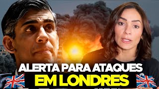 Possíveis AMEÇAS em LONDRES Devemos ficar em alerta [upl. by Ydniahs]