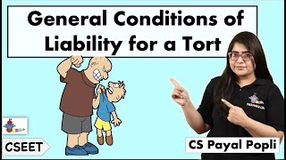 General Conditions of liability in Tort  Law of Torts  CSEET  CS Payal Popli [upl. by Hootman]