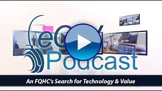 An FQHC’s Search for Technology amp Value [upl. by Aylmar416]