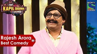 Rajesh Arora Best Comedy  The Kapil Sharma Show  Indian Comedy [upl. by Zetnahs807]