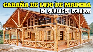 ¡CABAÑA DE MADERA DE LUJO En Gualaceo Ecuador Primer Capítulo Exteriores [upl. by Margarida]