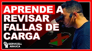 ✅ APRENDE A REVISAR FALLAS DE CARGA 2  CON CARLOS QUICENO ✍  SERVICELL ARAUCA ⭐ [upl. by Gutow573]