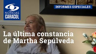 La última constancia de Martha Sepúlveda [upl. by Atonsah]