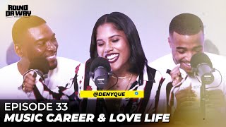 EP33 Denyque Talks Love Life Career Dancehall amp Politics [upl. by Guenna]