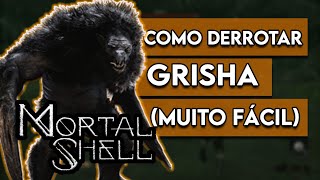 COMO DERROTAR GRISHA  MORTAL SHELL [upl. by Pedaias]