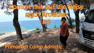 Kommt mit auf die Reise nach Kroatien Teil 6 Primosten Camp Adriatic Vlog2023 [upl. by Netsreik]