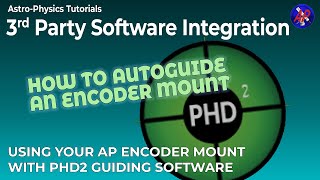 Setting up and Using your AstroPhysics encoder mount with PHD2 Guiding software [upl. by Ennail]