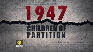 1947 Children of Partition  Five survivors tell their stories [upl. by Ettenotna]