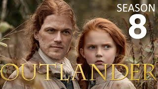 OUTLANDER Season 8 Release Date And All We Know [upl. by Danzig222]