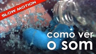 Como enxergar o som série de EXPERIÊNCIAS em slow motion [upl. by Llertak]