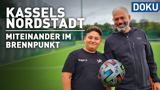 Kassels Nordstadt Miteinander im Brennpunkt  doku  erlebnis hessen [upl. by Kendra363]