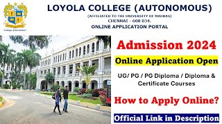 Loyola College Admission 2024 Online Application Open for UG and PG courses loyolacollege [upl. by Ignatius210]