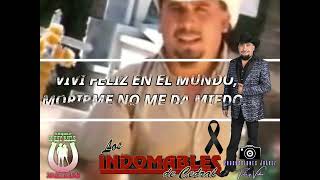 quot Tumba Sin Cruz quot En Memoria A Manuel Mendoza QEPD Los Indomables De Cedral [upl. by Helsie]